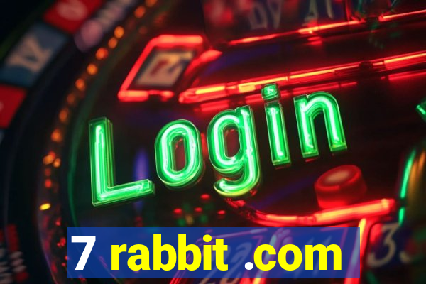 7 rabbit .com